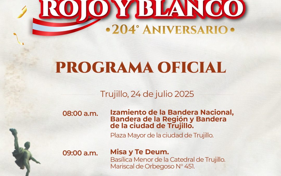 LA LIBERTAD CELEBRARÁ LOS 204 AÑOS DE INDEPENDENCIA DEL PERÚ